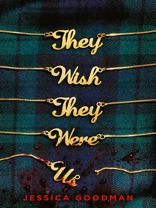 Title details for They Wish They Were Us by Jessica Goodman - Available